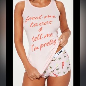 Feed me tacos and tell me I’m pretty pajamas